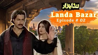 Drama Serial Landa Bazar Episode 02 HD Classic Pakistani Drama [upl. by Yarahs]