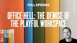 Office Hell the Demise of the Playful Workspace  Cautionary Tales with Tim Harford [upl. by Nivrag]