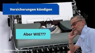 Versicherungen RICHTIG kündigen 2020  einfach erklärt  Versicherungsschneiderei24 [upl. by Paxton]