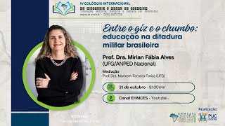 Conferência Regional “Entre o giz e o chumbo educação na ditadura militar brasileira” [upl. by Bidle]