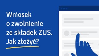 Wniosek o zwolnienie ze składek ZUS Jak złożyć [upl. by Aiket943]