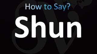 How to Pronounce Shun correctly [upl. by Elberfeld]