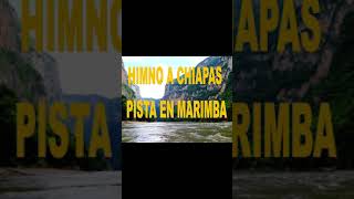 HIMNO A CHIAPAS PISTA EN MARIMBA [upl. by Rosel]