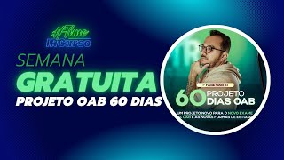 PROJETO OAB 60 DIAS  SEMANA GRATUITA [upl. by Annawat719]