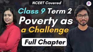 Poverty as a Challenge Class 9 Easiest Explanation OneShot Lecture  Class 9 Civics Term 2 202122 [upl. by Ednil]