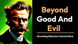 Nietzsches Beyond Good and Evil [upl. by Asselem]