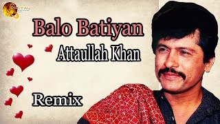 Balo Batiyan  AudioVisual  Superhit  Attaullah Khan Esakhelvi [upl. by Schurman108]