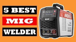 Top 5 Best MIG Welder in 2024 [upl. by Oigimer]