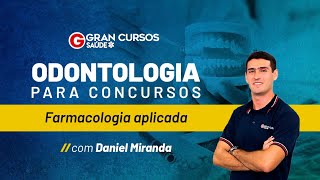 Odontologia para concursos  Farmacologia aplicada com Prof Daniel Miranda [upl. by Algie371]