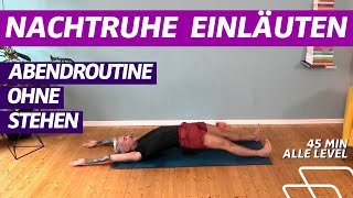 45 Minuten Abendyoga  Nachtruhe einläuten  Yoga ohne Standhaltungen [upl. by Yssor940]