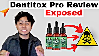 Dentitox Pro Review Dentitox Pro Did This To Me💀  Beware Before Buying Dentitox Pro  2021 Reviews [upl. by Antons875]