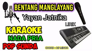 KARAOKE BENTANG MANGLAYANG SUNDA NADA PRIA [upl. by Antoine559]