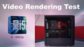 Intel Core i56402p Video Rendering Review and Benchmark 1080p and 4K [upl. by Assenej195]