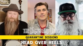 The Washboard Union  Head Over Heels  Quarantine Sessions Episode 1 [upl. by Aicenert]