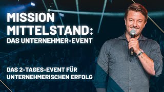 Vom Unternehmer für Unternehmer I Mission Mittelstand Seminar [upl. by Tebor]