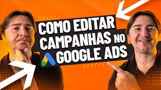 COMO EDITAR UMA CAMPANHA DO GOOGLE ADS TUTORIAL PASSO A PASSO [upl. by Knoll30]