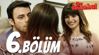 Ulan İstanbul 6 Bölüm  Full Bölüm [upl. by Mecke]