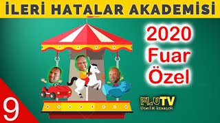 2020 Fuar Özel  İleri Hatalar Akademisi B09 [upl. by Kaycee]