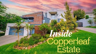 Inside Copperleaf Estate South Africa [upl. by Nitin604]