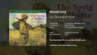 Wassail song  Vaughan Williams arr John Rutter Cambridge Singers [upl. by Ayoted773]