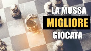 La Mossa Migliore nella storia degli Scacchi ♟ [upl. by Yemac]