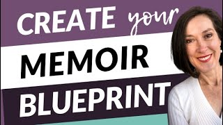 Create Your Memoir Blueprint to Plan Write and Finish Your Memoir [upl. by Loveridge]