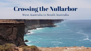 Crossing the Nullarbor 2021  West Australia to South Australia [upl. by Jecon]