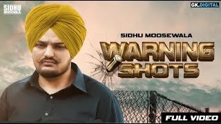 Warning Shots  Sidhu Moose Wala Full Song Latest Punjabi Songs 2018 [upl. by Sadnalor968]