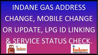 Indane Gas Address Change Mobile Number Change LPG ID Registration And Service Request Status 2022 [upl. by Camile]