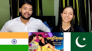 Khesari Lal New Song  नथुनिया  Reaction [upl. by Dorthea925]