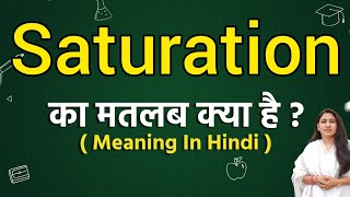 Saturation meaning in hindi  Saturation ka matlab kya hota hai  Word meaning [upl. by Ordnael]