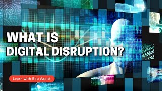 What is Digital Disruption [upl. by Cathrin908]