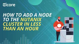 How add node to the Nutanix cluster [upl. by Aikehs742]