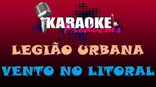 LEGIÃO URBANA  VENTO NO LITORAL  KARAOKE [upl. by Ianahs]