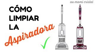 CÓMO LIMPIAR LA ASPIRADORA  MANTENIMIENTO DE LA ASPIRADORA  AU MAMI [upl. by Kevon812]