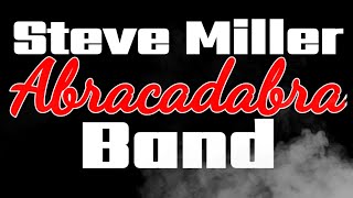 ABRACADABRA Lyrics  Steve Miller Band [upl. by Bebe]