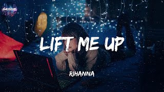 Rihanna  Lift Me Up Lyrics [upl. by Coray]