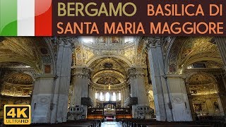 BERGAMO  Basilica di Santa Maria Maggiore 4K [upl. by Wesle]