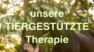 Durch die Augen unserer TIERE Unsere einzigartige TIERgestützte Therapie [upl. by Casar]