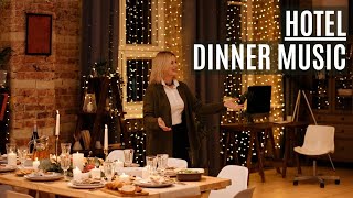 Luxury Hotel  Dinner  Fine Dining Music  Pleasant [upl. by Graig139]