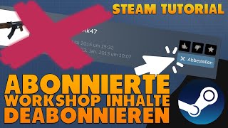 2023 Abonnierte Workshop Inhalte deabonnieren  Steam Tutorial German [upl. by Kind]