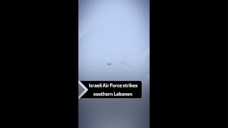 Israeli Air Force strikes southern Lebanon [upl. by Akimahc198]