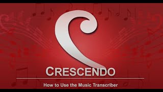 How to Use the Music Transcriber  Crescendo Music Notation Tutorial [upl. by Linnette666]