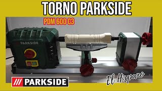 TORNO PARKSIDE PDM 600 C3  Para Madera [upl. by Yrokcaz]