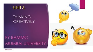 THINKING CREATIVELY TYPES OF THINKING fybammc  MUMBAI UNIVERSITY  EFFECTIVE COMMUNICATION 1 [upl. by Pomfrey563]