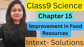 Class9th Science chapter 15 Improvement in food Resources intext Solutions [upl. by Marline]