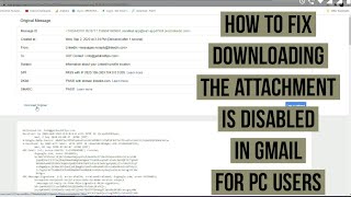 How to fix Downloading the Attachment is disabled or failed in Gmail for Windows PC users [upl. by Papagena]