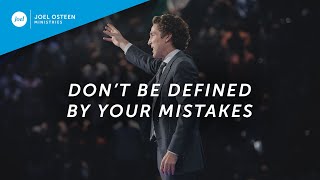 Dont Be Defined By Your Mistakes  Joel Osteen [upl. by Yessydo]