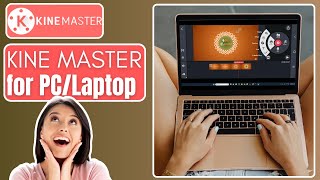 KineMaster For PC and Laptop  Use kinemaster in PC  KineMaster kinemaster [upl. by Burrill]