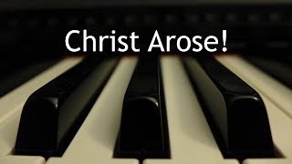 Christ Arose  Low in the Grave He Lay  Piano  Lyrics  Accomapniment [upl. by Namreg]